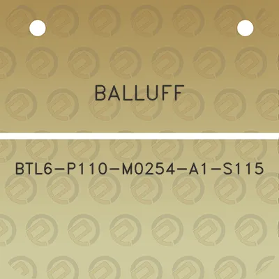 balluff-btl6-p110-m0254-a1-s115