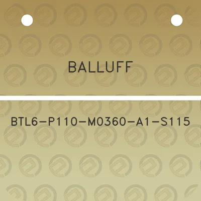 balluff-btl6-p110-m0360-a1-s115