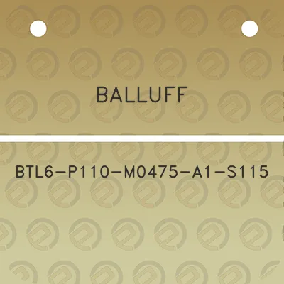 balluff-btl6-p110-m0475-a1-s115