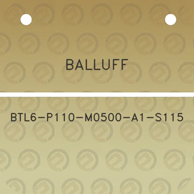 balluff-btl6-p110-m0500-a1-s115