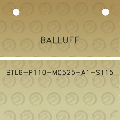 balluff-btl6-p110-m0525-a1-s115