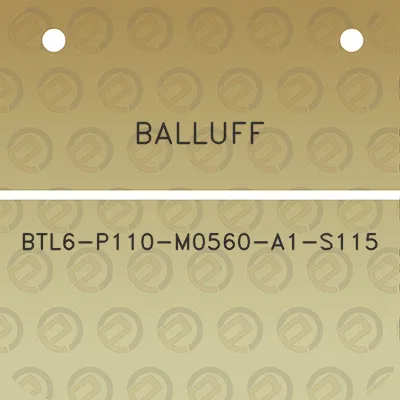 balluff-btl6-p110-m0560-a1-s115