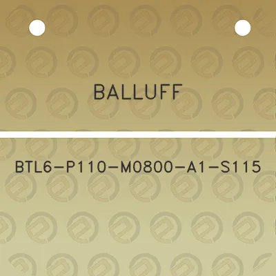 balluff-btl6-p110-m0800-a1-s115