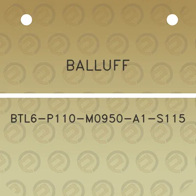 balluff-btl6-p110-m0950-a1-s115