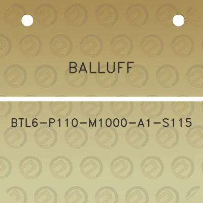 balluff-btl6-p110-m1000-a1-s115