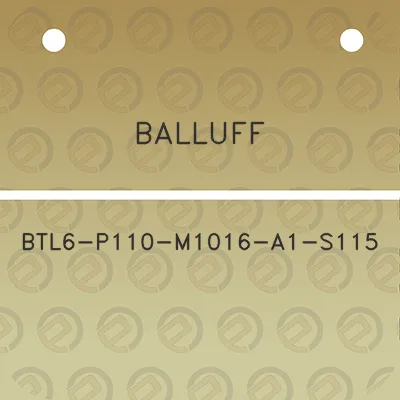 balluff-btl6-p110-m1016-a1-s115