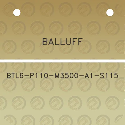 balluff-btl6-p110-m3500-a1-s115