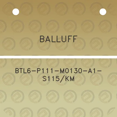 balluff-btl6-p111-m0130-a1-s115km