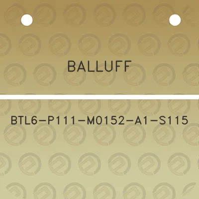 balluff-btl6-p111-m0152-a1-s115