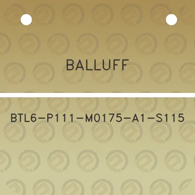 balluff-btl6-p111-m0175-a1-s115