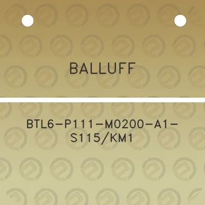 balluff-btl6-p111-m0200-a1-s115km1