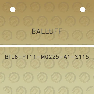 balluff-btl6-p111-m0225-a1-s115