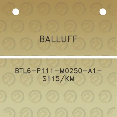 balluff-btl6-p111-m0250-a1-s115km