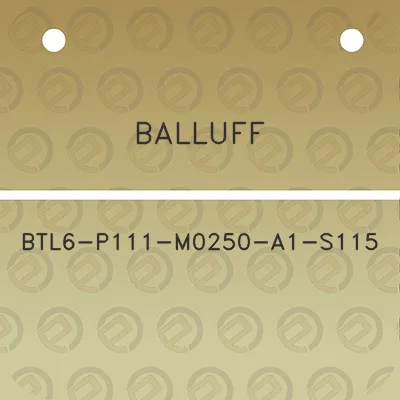 balluff-btl6-p111-m0250-a1-s115