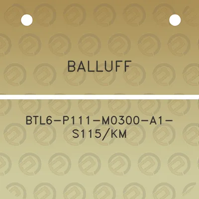 balluff-btl6-p111-m0300-a1-s115km