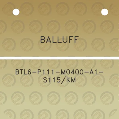 balluff-btl6-p111-m0400-a1-s115km