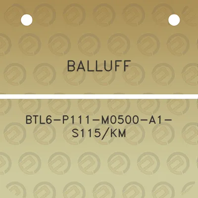 balluff-btl6-p111-m0500-a1-s115km