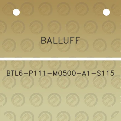 balluff-btl6-p111-m0500-a1-s115