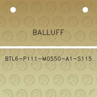 balluff-btl6-p111-m0550-a1-s115