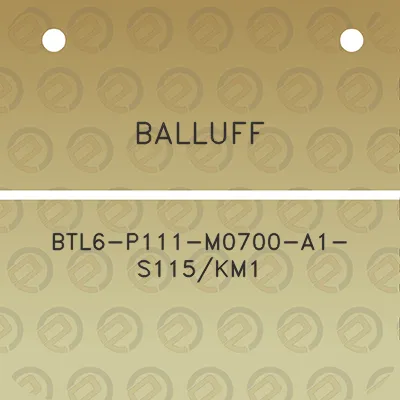 balluff-btl6-p111-m0700-a1-s115km1