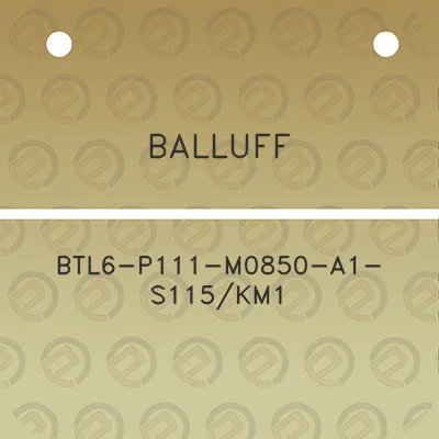 balluff-btl6-p111-m0850-a1-s115km1