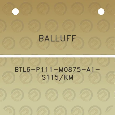 balluff-btl6-p111-m0875-a1-s115km