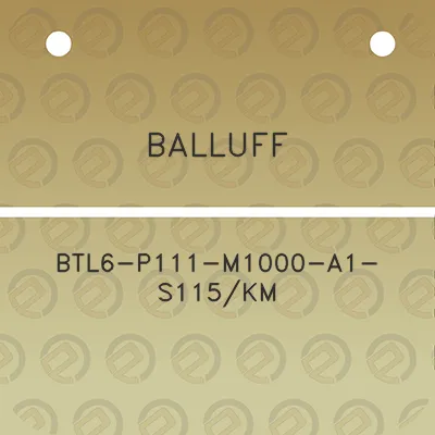 balluff-btl6-p111-m1000-a1-s115km