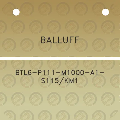 balluff-btl6-p111-m1000-a1-s115km1