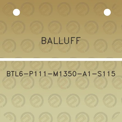 balluff-btl6-p111-m1350-a1-s115