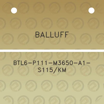 balluff-btl6-p111-m3650-a1-s115km