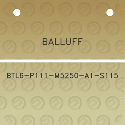 balluff-btl6-p111-m5250-a1-s115