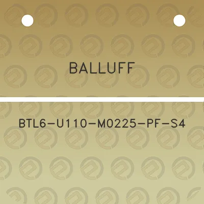 balluff-btl6-u110-m0225-pf-s4