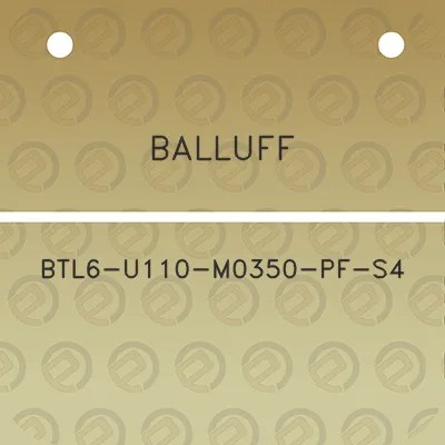 balluff-btl6-u110-m0350-pf-s4