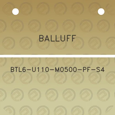 balluff-btl6-u110-m0500-pf-s4