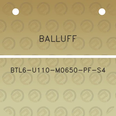 balluff-btl6-u110-m0650-pf-s4