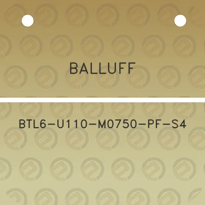 balluff-btl6-u110-m0750-pf-s4