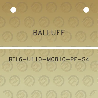 balluff-btl6-u110-m0810-pf-s4