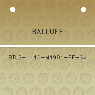 balluff-btl6-u110-m1981-pf-s4