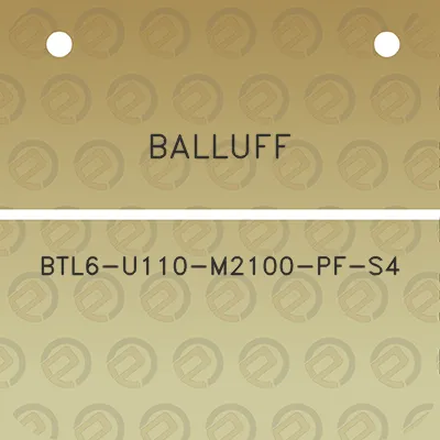 balluff-btl6-u110-m2100-pf-s4