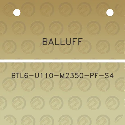 balluff-btl6-u110-m2350-pf-s4