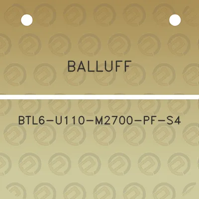 balluff-btl6-u110-m2700-pf-s4