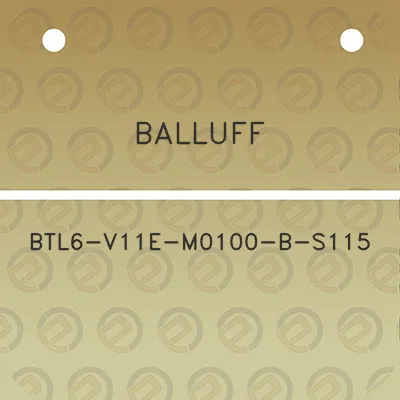 balluff-btl6-v11e-m0100-b-s115