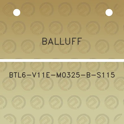 balluff-btl6-v11e-m0325-b-s115