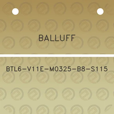 balluff-btl6-v11e-m0325-b8-s115