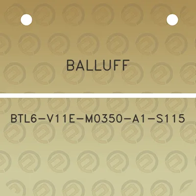 balluff-btl6-v11e-m0350-a1-s115