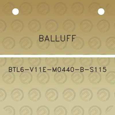 balluff-btl6-v11e-m0440-b-s115