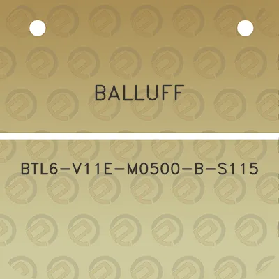 balluff-btl6-v11e-m0500-b-s115