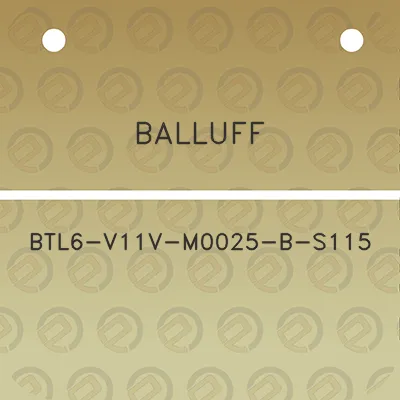 balluff-btl6-v11v-m0025-b-s115