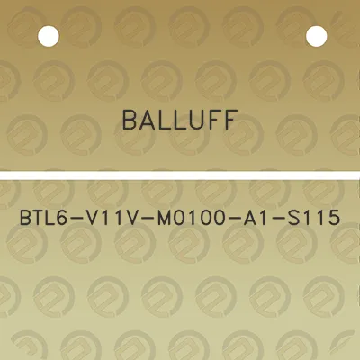 balluff-btl6-v11v-m0100-a1-s115