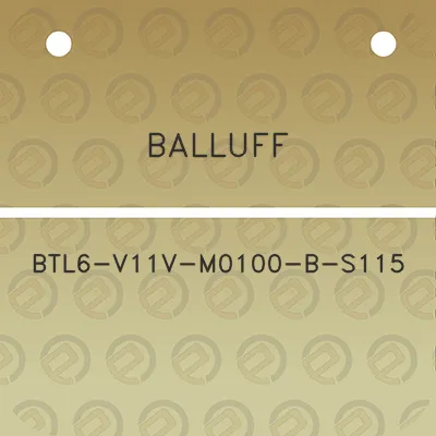 balluff-btl6-v11v-m0100-b-s115